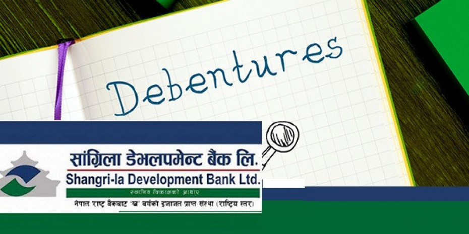  &lsquo;सांग्रिला डेभलपमेन्ट बैंक डिबेन्चर २०८७&rsquo; को सार्वजनिक निष्कासन आजदेखि 